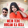 Main Tere Hukam Ka Ikka